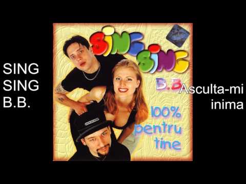 03. Sing Sing B.B. - Asculta-mi inima