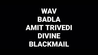 Badla: Amit Trivedi &amp; Divine: Blackmail: Hq Audio wav Hindi Movie Song