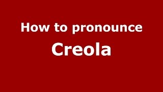 How to pronounce Creola