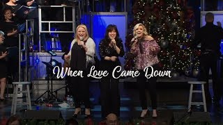 POINT OF GRACE: WHEN LOVE CAME DOWN (Live in Houston, TX)