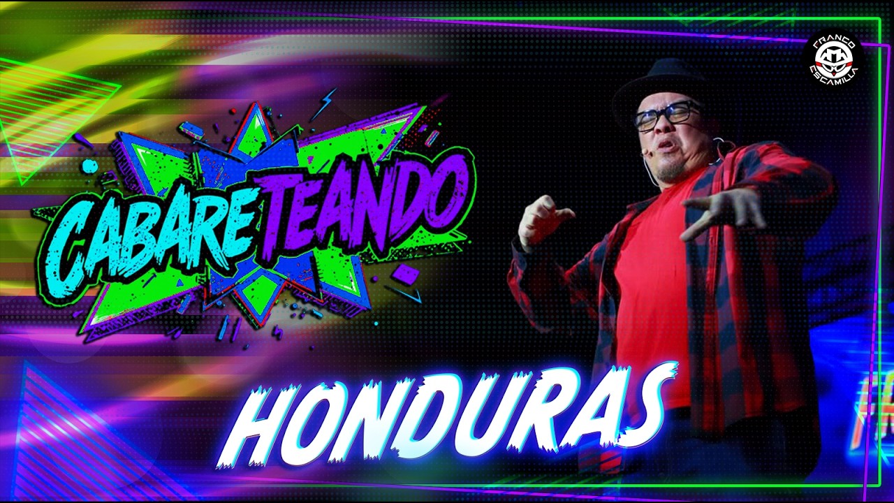 Cabareteando | Honduras | T.4