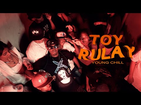 YOUNG CHILL - TOY RULAY (VIDEO OFICIAL) DIR EMIL GRAPH