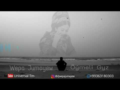 Wepa Jumayew Öymeli Gyz