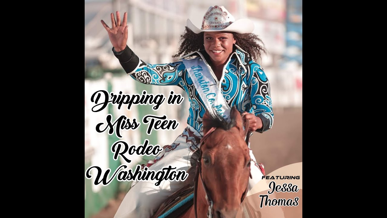 Dripping in Miss Teen Rodeo Washington featuring Jessa Thomas