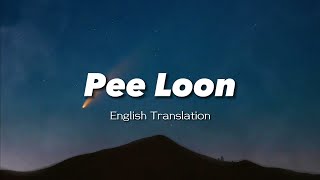 Pee Loon - English Translation | Mohit Chauhan, Irshad Kamil, Pritam