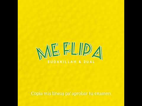 Sudakillah & 2ual - Me flipa (2015)