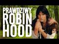 Rozbójnicy średniowiecza Ile Prawdy Jest W Legendzie Robin Hooda HISTORIA ZBRODNI Lektor PL