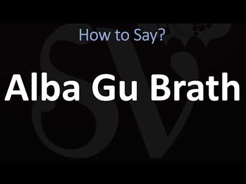 How to Pronounce Alba Gu Brath?
