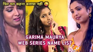 Garima Maurya Web Series Name List I Garima Maurya