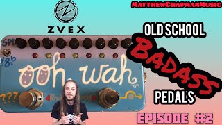 Video thumbnail for ZVEX Ooh Wah - O.S.B.P. Ep. #2 by MatthewChapmanMusic