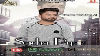 Sacha Pyar | ( Full Song) | Gautam Aj| New Punjabi - YouTube