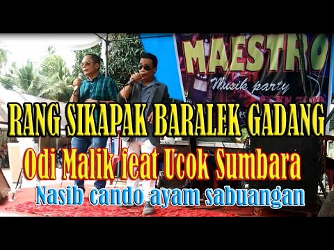 NASIB CANDO AYAM SABUANGAN  - UCOK SUMBARA FEAT ODI MALIK –LIVE SHOW SIKAPAK BARAT ///Dayat maestro