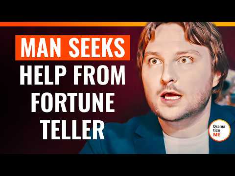 Man Seeks Help From Fortune Teller | @DramatizeMe.Special