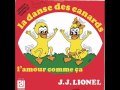 J J LIONEL La Danse Des Canards