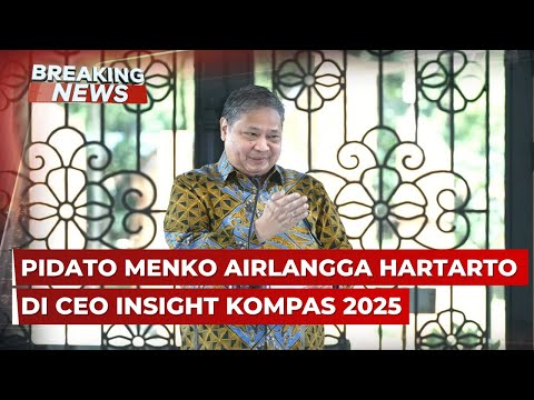 BREAKING NEWS - Menko Airlangga Hartarto Bicara Perkembangan Ekonomi di CEO Insight Kompas 2025
