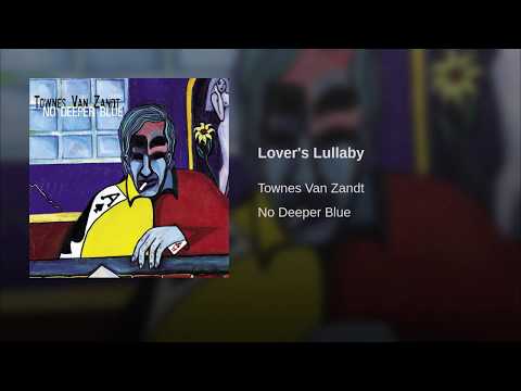 Lovers Lullaby - Townes Van Zandt