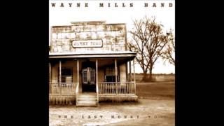 Wayne Mills Band - One Of These Days