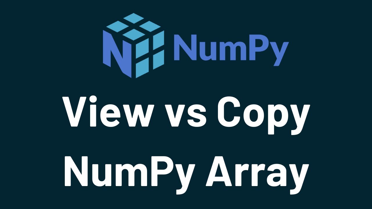NumPy Copy vs View