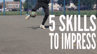 Learn 5 Skills to Impress your friends | Street and Futsal Skills