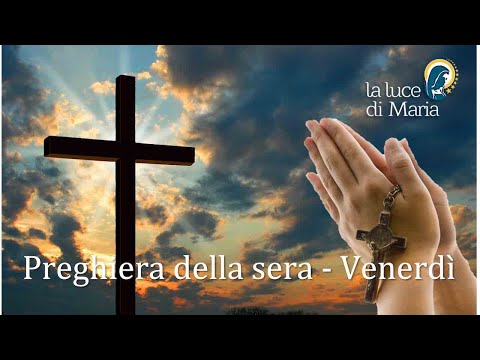 Preghiera della sera 27 Maggio 2022