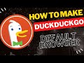 How To Make DuckDuckGo Default Browser On Windows
