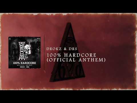 Drokz & DRS - 100% HARDCORE (Official Anthem)