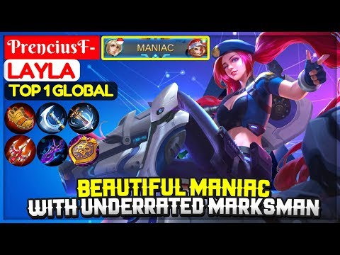 Beautiful Maniac With Underrated Marksman [ Top 1 Global Layla ] PrenciusF- - Mobile Legends
