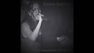 Santa Sabina - Insomnio (XXVI Festival Internacional Cervantino)