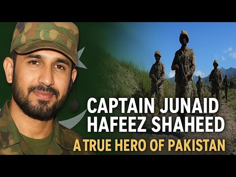 Son of the soil captain Junaid Hafeez Shaheed