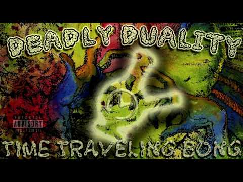 Deadly Duality - Time Traveling Bong