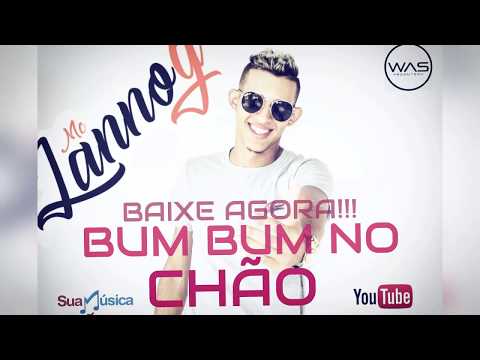 MC LANNOY - BUM BUM NO CHÃO.