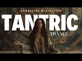 Tantric Trance Kundalini Meditation Awaken Sacred Sexual Energy Activation Music Kundalini