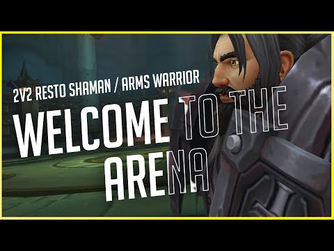 2100+ Arms Warrior / Resto Shaman 2v2 Arena - WoW Shadowlands 9.1 Season 2 PvP
