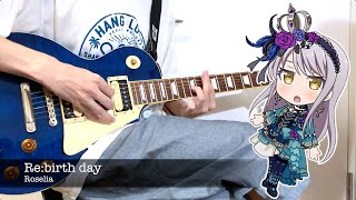 Roselia - Re:birth day (Guitar Cover)