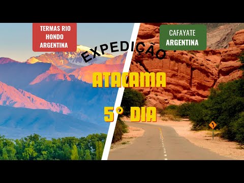 Expedição Atacama Termas de Rio Hondo a Cafayate