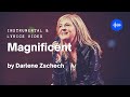 Magnificent - Darlene Zschech (Instrumental & Lyrics)