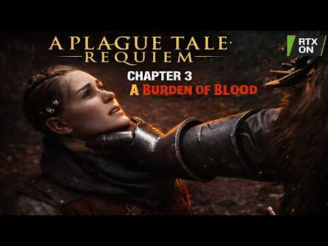 A Plague Tale Requiem Chapter 3 A Burden of Blood Walkthrough