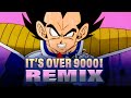 OVER 9000!!!!!!!!!!!!!! (Remix) 