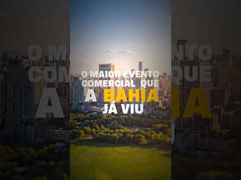 O maior evento que a Bahia já viu está chegando!