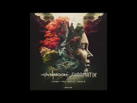 Ovnimoon & SHarmatix - When You Smile I Smile