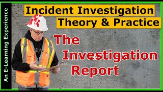How to write your incident investigation report! A best practice approach!