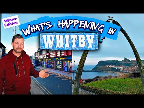 What's HAPPENING in WHITBY?  - Winter 2026 - Let's take a walk 
