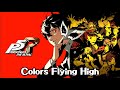 Colors Flying High Full (Cleanest-outdated) - Persona 5 Royal OST