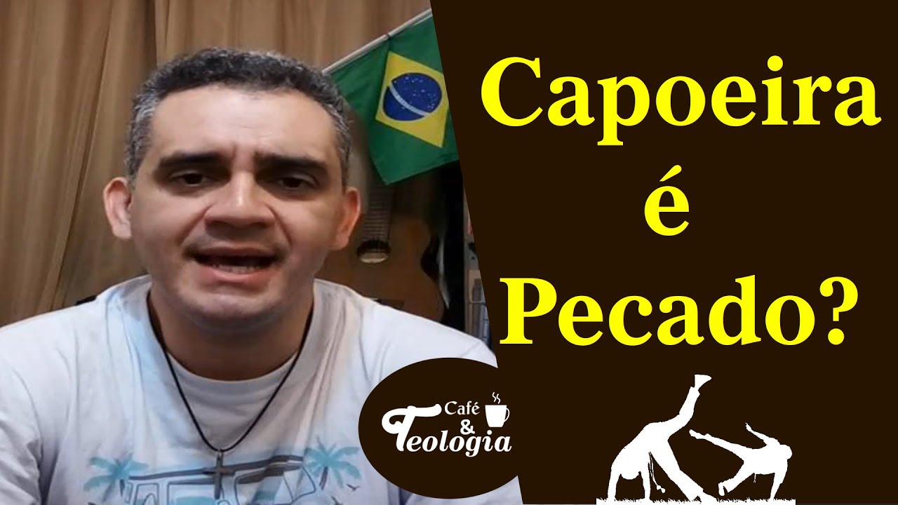 Crente pode fazer capoeira?