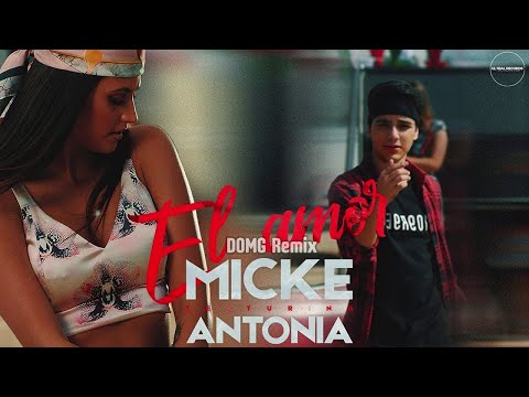 Micke feat. Antonia - El Amor | DOMG Remix