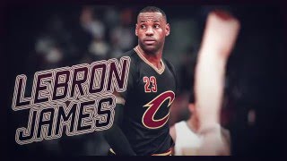 LeBron James 2016 Mix ᴴᴰ - "King James"