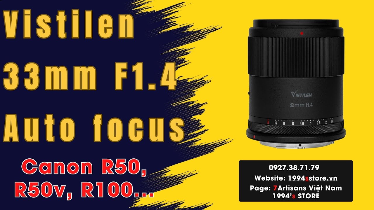 Video Vistilen 33mm F1.4 lấy nét tự động cho Canon EOS R