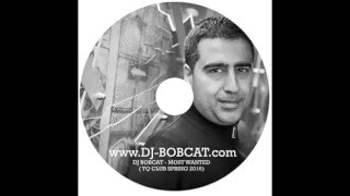 DJ BOBCAT - MOST WANTED ( TQ CLUB SPRING 2016 )