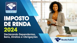 Live 06 - Declarando bens, direitos, dividas e dependentes