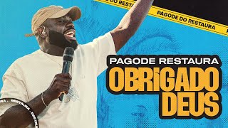 Pagode Restaura - Obrigado Deus (Ao Vivo)